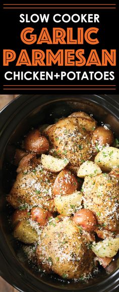 slow cooker garlic parmesan chicken and potatoes in a crock pot with text overlay