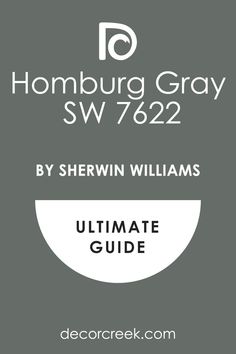 the ultimate guide to homburg gray sw 722 by sherwin williams