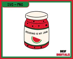 a jar of jam with the words reading is my jam on it and a slice of watermelon