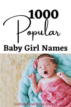 Top 1000 Baby Girl Names 2022 - Here are the trending baby girl names of the year
Top 1000 Popular Baby Girl Names 2022 Baby Girl Names 2022