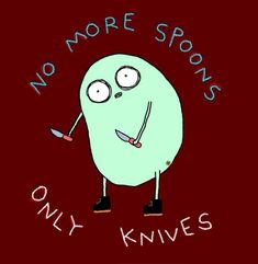 This isn’t an image that I created but ot seems to happen so often recently that I run out of spoons very quickly…then I just feel..stabby. #chronicillness #chronic #chronicfatigue #lupuswarrior #lupusawareness #lupus #spoontheory #autoimmune #illness #health #healthhumor #mood Living With Chronic Illness, Stone Quotes, Spoon Theory, Health Humor, Invisible Illness, Mood Humor, Chronic Fatigue, Run Out, Chronic Illness