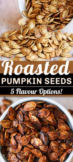 roasted pumpkin seeds in white bowls with text overlay reading roasted pumpkin seeds 5 hour options