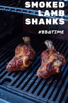 two steaks cooking on a grill with the words smoked lamb shanks above them