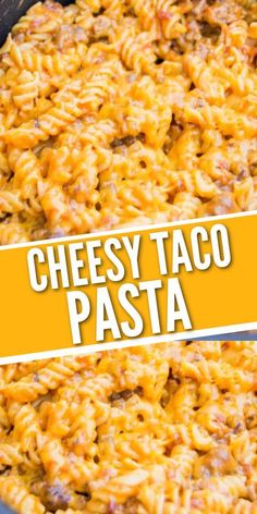 cheesy taco pasta in a skillet with the title above it