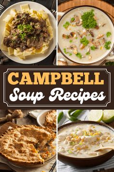 various soups are shown in this collage with the words campbell soup recipes on it