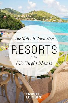 the top all - inclusive resort in the u s virgin islands with text overlay