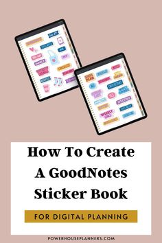 two notebooks with the title how to create a good notes sticker book for digital planning