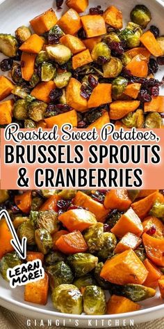 roasted sweet potatoes, brussel sprouts and cranberries in a white bowl