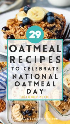 oatmeal recipe to celebrate national oatmeal day with blueberries and bananas