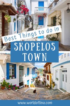 the best things to do in skopelios town, with text overlay