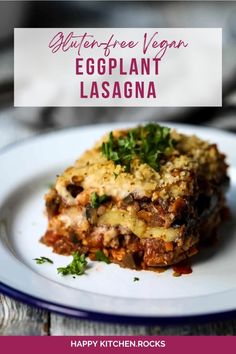 an eggplant lasagna on a white plate with text overlay that reads, water - free vegan eggplant lasagna