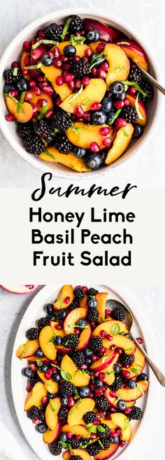 two bowls filled with fruit and the words summer honey lime basil peach fruit salad