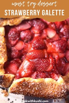 a strawberry dessert is shown with the words, must try desert strawberry galette on top