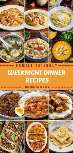 a collage of different dinner dishes with the words family friendly weeknight dinner recipes