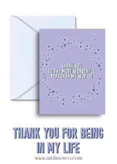 a card with the words thank you for being in my life on it and an image of