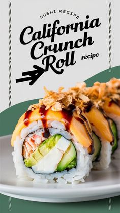 the california crunch roll is ready to be eaten