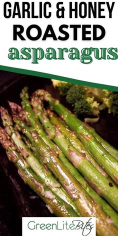 garlic and honey roasted asparagus with text overlay