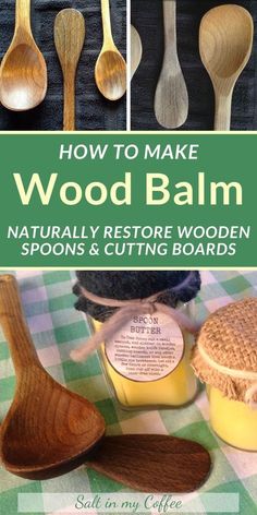 how to make wood balm naturally restore wooden spoons and cutting boards