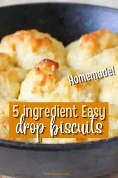 homemade 5 ingredient easy drop biscuits in a skillet with the title text overlay