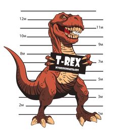 a t - rex dinosaur mugshot with the name't - rex'on it