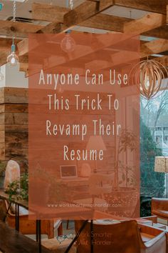 an orange sign that says anyone can use this trick to revamp their resume