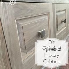 an image of a kitchen cabinet with the words diy weathered hickory cabinets