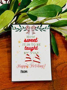 a card that says how sweet it is to be taught by you happy holidays from