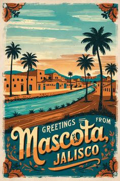 a vintage poster advertising the great things from mascota jalisco, mexico