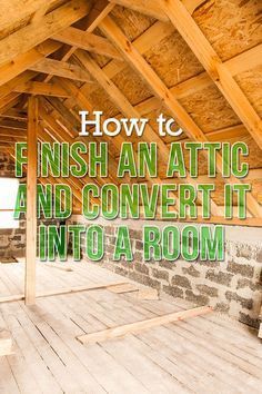 an attic and convert it into a room with exposed rafters on the roof,