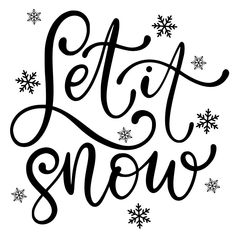 the words let it snow written in black ink on a white background with snowflakes