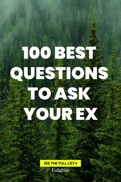 100 Best Questions to Ask Your Ex