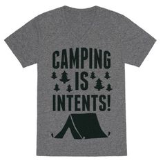 a t - shirt that says camping is intent