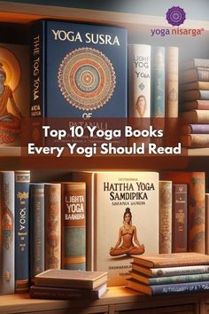 yoga books on a shelf with the title top 10 yoga books every yogi should read