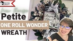 a woman standing in front of a wreath with the words, how to decorate a petite one roll wonder wreath