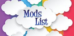 the words mod's list are surrounded by clouds in blue and white on a multi - colored background