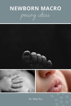 newborn photos with the words newborn macro and baby's hand on top of it