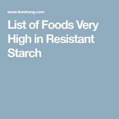 List of Foods Very High in Resistant Starch Carbohydrates Food List, List Of Foods, Raw Potato, Find Your Way