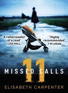 the book cover for 11 missed calls by elizabeth carpenterer, with an image of a baby stroller