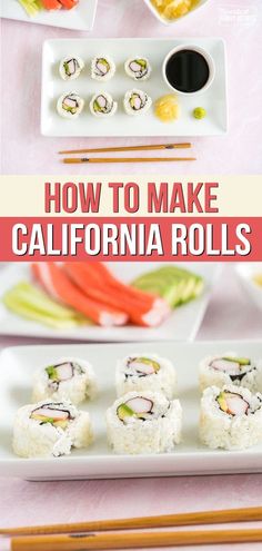 sushi rolls and chopsticks on a white plate with the title how to make california rolls