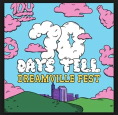 a poster with the words dreamville festival in front of a cityscape and clouds