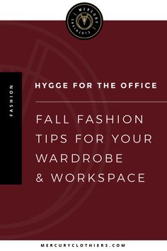 Fall Fashion: How to Bring Hygge to Your Wardrobe and Workspace | Wondering how to make your office more cozy? This post is for you! Click through to learn our secrets to embracing hygge decor, lifestyle, and aestetic for autumn. Tips include how to decorate and what to wear! #cozy #fashion #office #lifestyle Hygge Decor