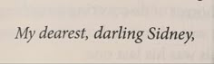 an old book with the words my dearest, daring sidney written in black ink