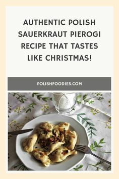 Looking for sauerkraut pierogi recipe? Check out this easy recipe for pierogi with sauerkraut (and mushrooms) that is a traditional Polish Christmas dish!