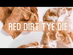 the words red dirt tye die are in white letters on an orange and beige background