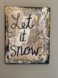 a sign that says let it snow on the wall