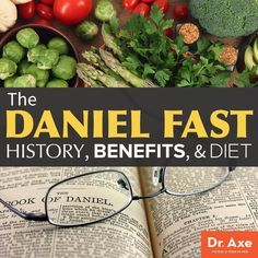 the daniel fast history, benefits and diet