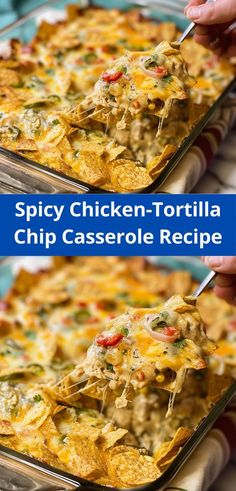 a person scooping tortilla chips into a casserole dish with the words spicy chicken tortilla chip casserole recipe