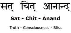 the words sat - chit - anand and truth consciousness bliss in two languages