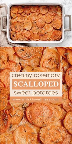 baked sweet potatoes in a casserole dish with text overlay that reads creamy rosemary scalloped sweet potatoes