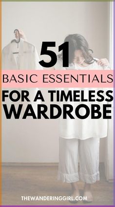 Thinking about what are the best basic wardrobe essentials to add to your closet? This post shows you 51 timeless wardrobe staples you need to have in your capsule wardrobe. These are versatile pieces including classic white tee, little black dress, white dress, perfectly fitting jeans, and more. With these 51 pieces, you'll have 100  unique outfits to wear. Check out this wardrobe basics checklist! Essentials For Closet, Staple Closet Pieces Minimal Classic, Mix And Match Wardrobe Essentials, The Perfect Capsule Wardrobe, Classic Style Wardrobe Capsule, Must Haves Wardrobe Essentials, What You Need In Your Wardrobe, Complete Wardrobe Checklist, All Season Capsule Wardrobe Checklist